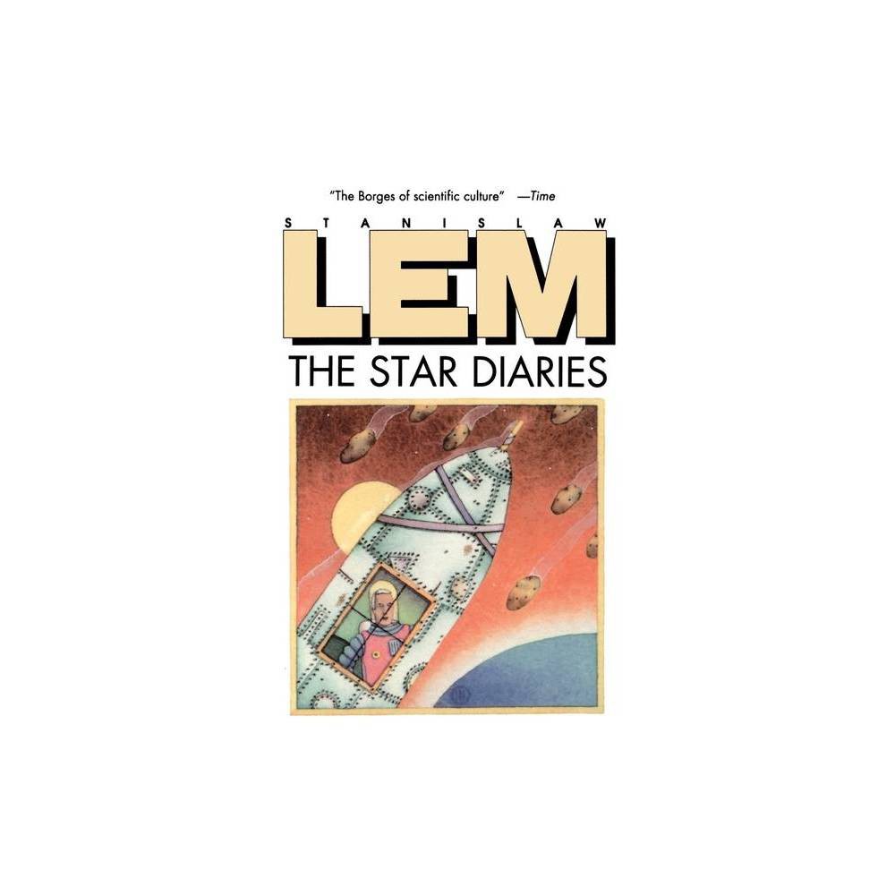 Star Diaries - (Helen and Kurt Wolff Books) by Stanislaw Lem (Paperback)