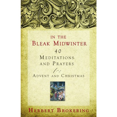 In the Bleak Midwinter - by  Herbert Brokering (Paperback)