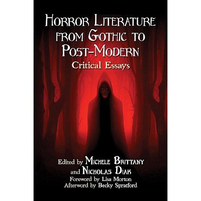 Horror Literature from Gothic to Post-Modern - by  Michele Brittany & Nicholas Diak (Paperback)