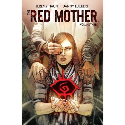 The Red Mother Vol. 3, 3 - by  Jeremy Haun (Paperback)