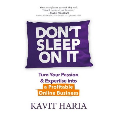 Don't Sleep on It - by  Kavit Haria (Paperback)