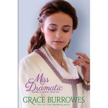Miss Dramatic - by  Grace Burrowes (Paperback)