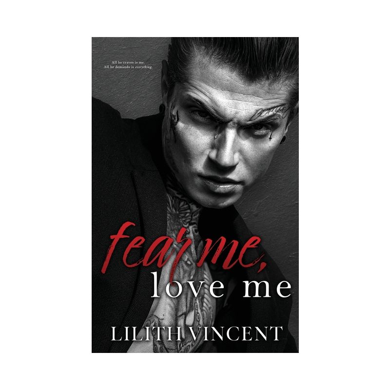 Fear Me, Love Me - by  Lilith Vincent (Paperback), 1 of 2