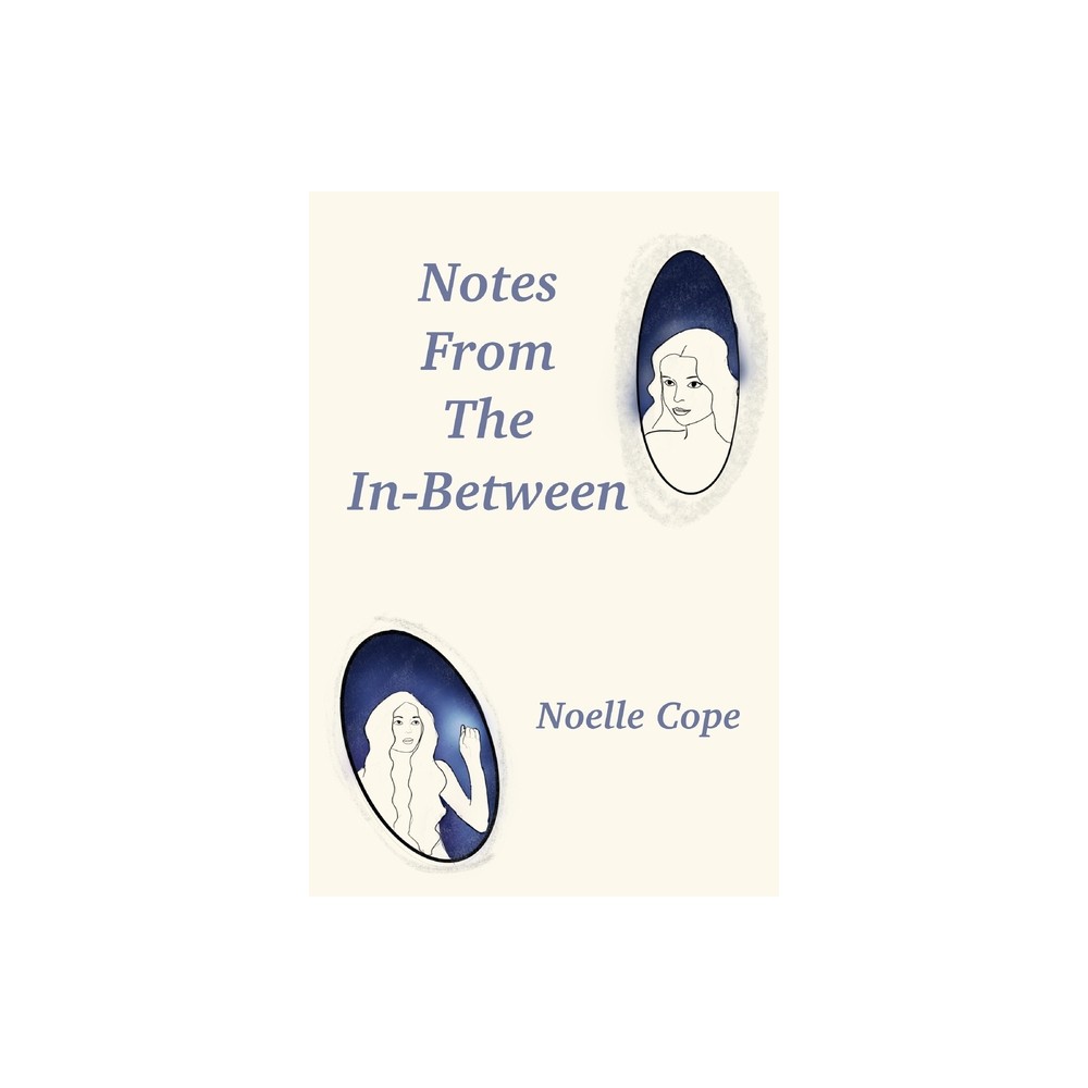 Notes From The In-between - Large Print by Noelle Cope (Paperback)