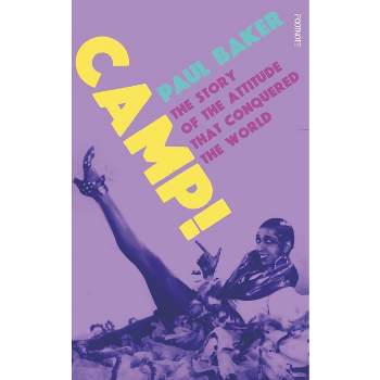 Camp! - by  Paul Baker (Hardcover)