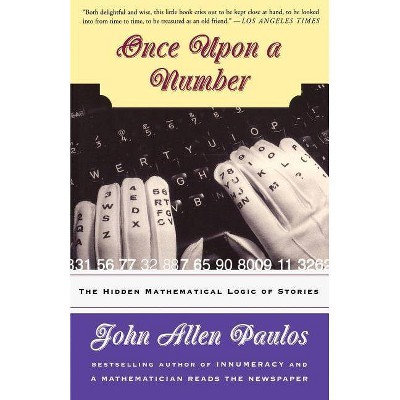 Once Upon a Number - by  John Allen Paulos (Paperback)