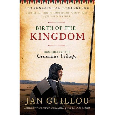 Birth of the Kingdom - (Crusades Trilogy) by  Jan Guillou (Paperback)