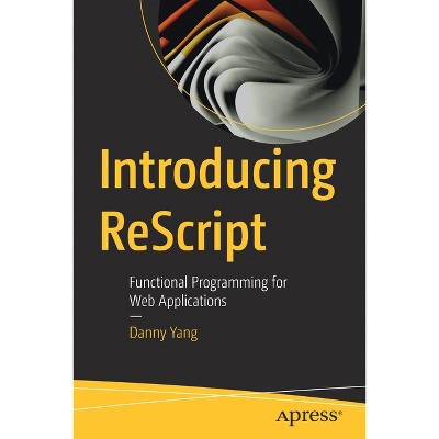 Introducing Rescript - by  Danny Yang (Paperback)
