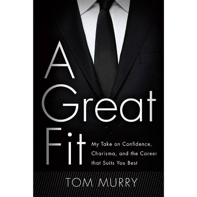 A Great Fit - by  Tom Murry (Hardcover)