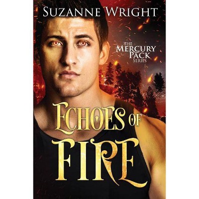 Echoes of Fire - (Mercury Pack) by  Suzanne Wright (Paperback)