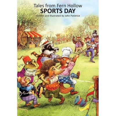 Sports Day - (Tales from Fern Hollow) by  John Patience (Hardcover)