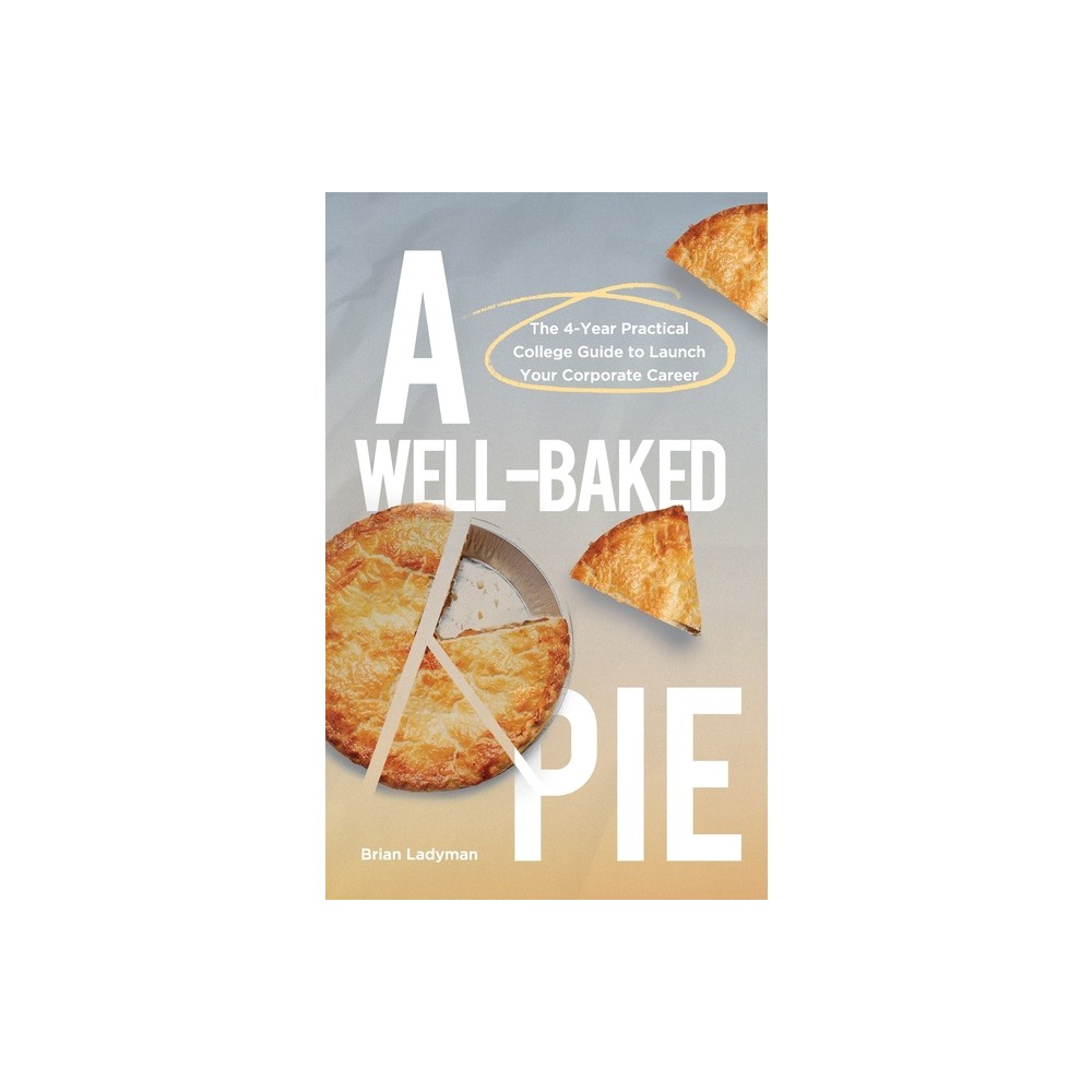 A Well-Baked Pie - by Brian Ladyman (Paperback)