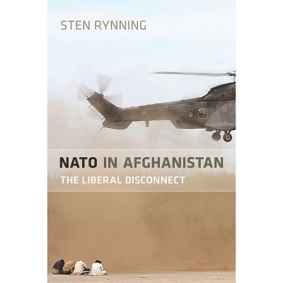 NATO in Afghanistan - by  Sten Rynning (Paperback)