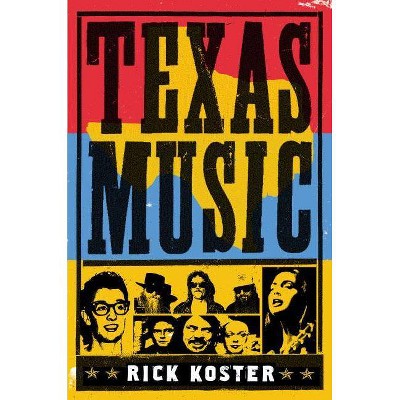 Texas Music - by  Rick Koster (Paperback)