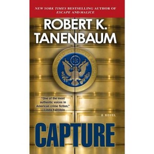 Capture - (Butch Karp-Marlene Ciampi Thriller) by  Robert K Tanenbaum (Paperback) - 1 of 1