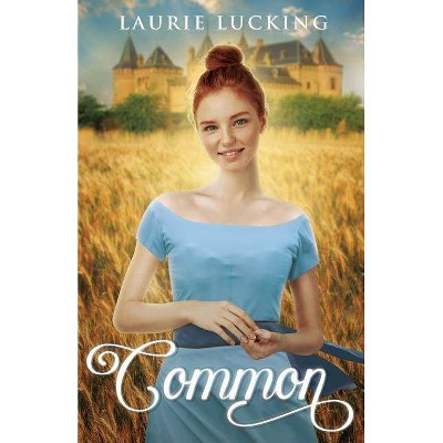 Common - (Tales of the Mystics) by  Laurie Lucking (Paperback)