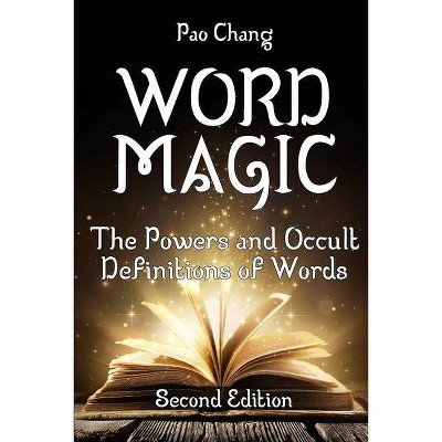 Word Magic - by  Pao Chang (Paperback)