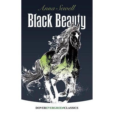 Black Beauty - (Dover Children's Evergreen Classics) by  Anna Sewell (Paperback)