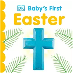 Baby's First Easter - (Baby's First Holidays) by  DK (Board Book)