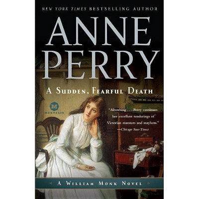 A Sudden, Fearful Death - (William Monk) by  Anne Perry (Paperback)