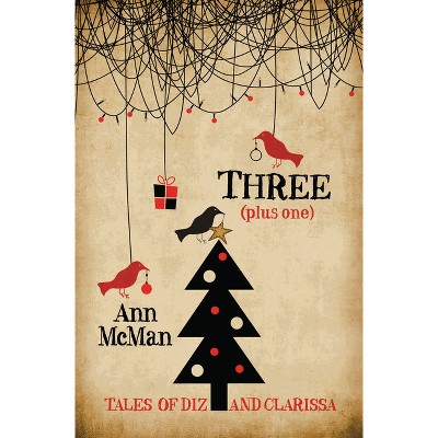 Three - (Tales of Diz and Clarissa) by  Ann McMan (Paperback)