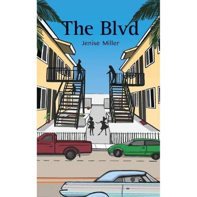 The Blvd - by  Jenise Miller (Paperback)