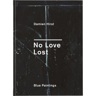 Damien Hirst: No Love Lost - (Hardcover)