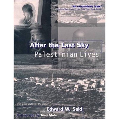 After the Last Sky - by  Edward Said (Paperback)