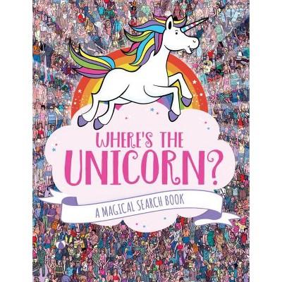 Where's the Unicorn?, 1 - (A Remarkable Animals Search Book) by  Jonny Marx (Paperback)