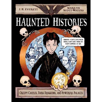 Haunted Histories - by  J H Everett & Marilyn Scott-Waters (Paperback)