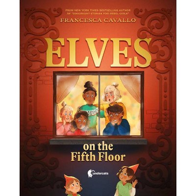 Elves on the Fifth Floor - (City of R.) by  Cavallo (Hardcover)