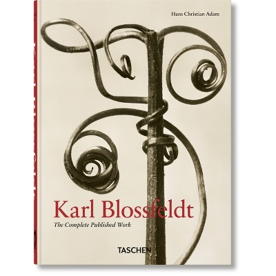 Karl Blossfeldt. the Complete Published Work. 40th Ed. - by  Hans Christian Adam (Hardcover)