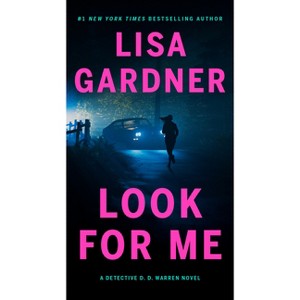 Look for Me -  Reprint (D. D. Warren and Flora Dane) by Lisa Gardner (Paperback) - 1 of 1
