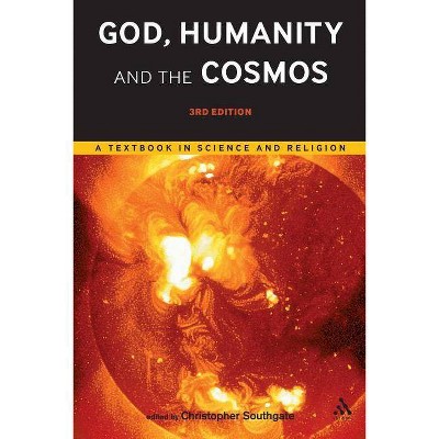 God, Humanity and the Cosmos - 3rd edition - 3rd Edition by  Christopher Southgate (Paperback)