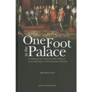 One Foot in the Palace - by  Dries Raeymaekers (Hardcover) - 1 of 1