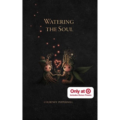 Watering the Soul - Target Exclusive Edition by Courtney Peppernell (Paperback)