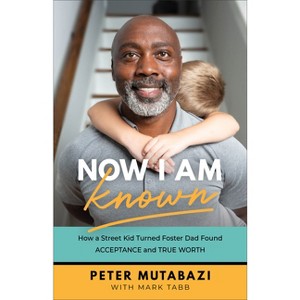 Now I Am Known - by Peter Mutabazi - 1 of 1