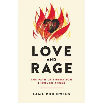 Love and Rage - by  Lama Rod Owens (Paperback)