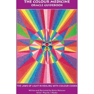 The Colour Medicine Oracle Guidebook - by  Sylvia Meissner (Paperback) - 1 of 1