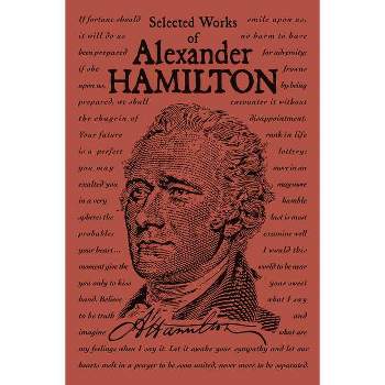 Selected Works of Alexander Hamilton - (Word Cloud Classics) (Paperback)