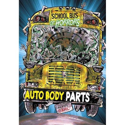 Auto Body Parts - (School Bus of Horrors) (Paperback)