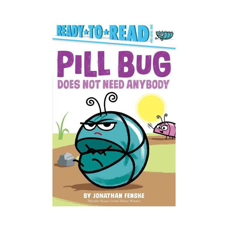 Pill Bug Does Not Need Anybody - (Ready-To-Read) by Jonathan Fenske, 1 of 2
