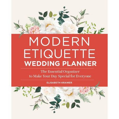 Modern Etiquette Wedding Planner - by  Elisabeth Kramer (Paperback)