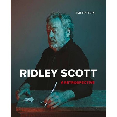 Ridley Scott - by  Ian Nathan (Hardcover)