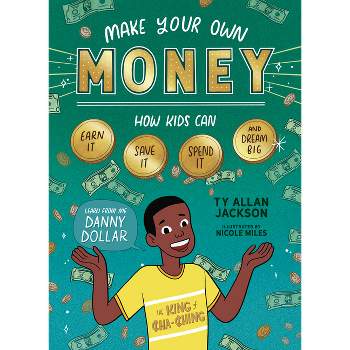 Make Your Own Money - by  Ty Allan Jackson (Paperback)