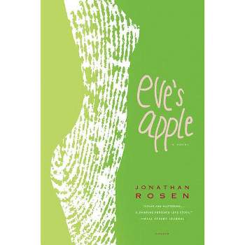 Eve's Apple - by  Jonathan Rosen (Paperback)
