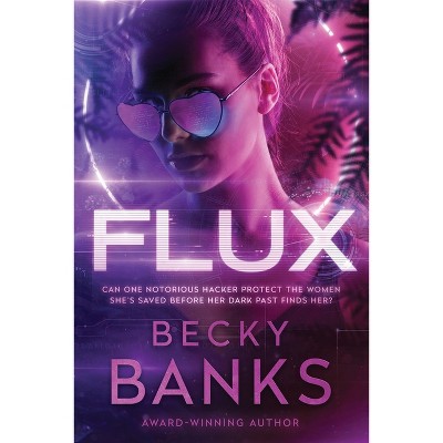 Flux - by  Becky Banks (Paperback)