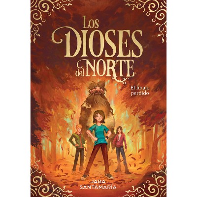 Los Dioses del Norte. El Linaje Perdido / The Gods of the North. the Lost Lineage - by  Jara Santamaría (Hardcover)
