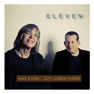 Mike Stern & Jeff Lorber Fusion - Eleven (CD)