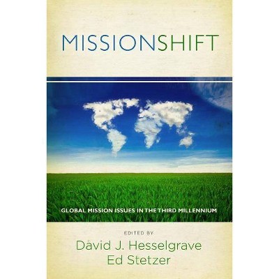 Missionshift - by  David Hesselgrave & Ed Stetzer (Paperback)